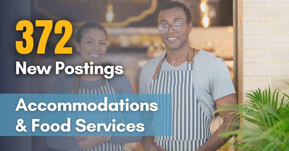 372 New Job Postings in Accommodations and Food Services